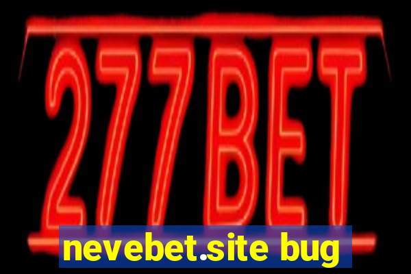 nevebet.site bug